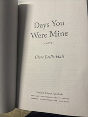 Days You We’re Mine A Novel Paperback by Clare Leslie Hall New Condition Book