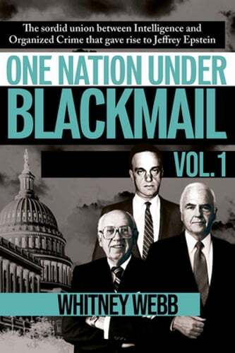 One Nation Under Blackmail – Vol. 1: The Sordid Union Between Intelligence and