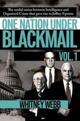 One Nation Under Blackmail – Vol. 1: The Sordid Union Between Intelligence and