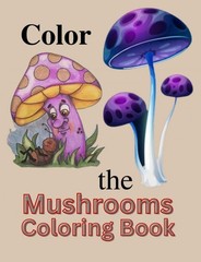 Best Mushroom Coloring Book red cap mushrooms 108 Pages 8.5 x 11 for All Ages