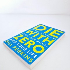 Die With Zero Bill Perkins Paperback Money Finance Self Help Book Free Postage