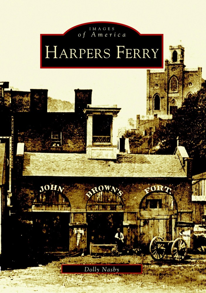 NEW Arcadia Publishing Harpers Ferry, WV 9780738516080 Images of America Trade P