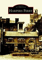 NEW Arcadia Publishing Harpers Ferry, WV 9780738516080 Images of America Trade P
