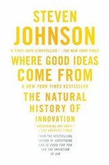 Where Good Ideas Come From: The Natural H- paperback, 1594485380, Steven Johnson