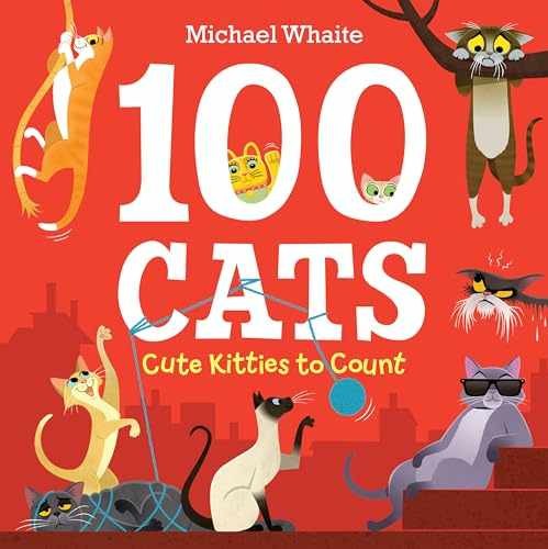100 Cats: Cute Kitties to Count – Hardcover, by Whaite Michael – Very Good