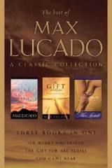 The Best of Max Lucado: A Classic Collection: Six Hours One Friday, God C – GOOD
