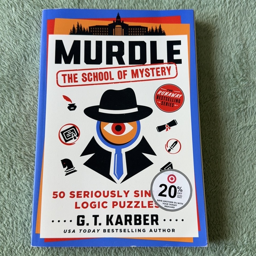 Murdle: The School of Mystery by G.T. Karber – 50 Logic Puzzle Murder Mysteries