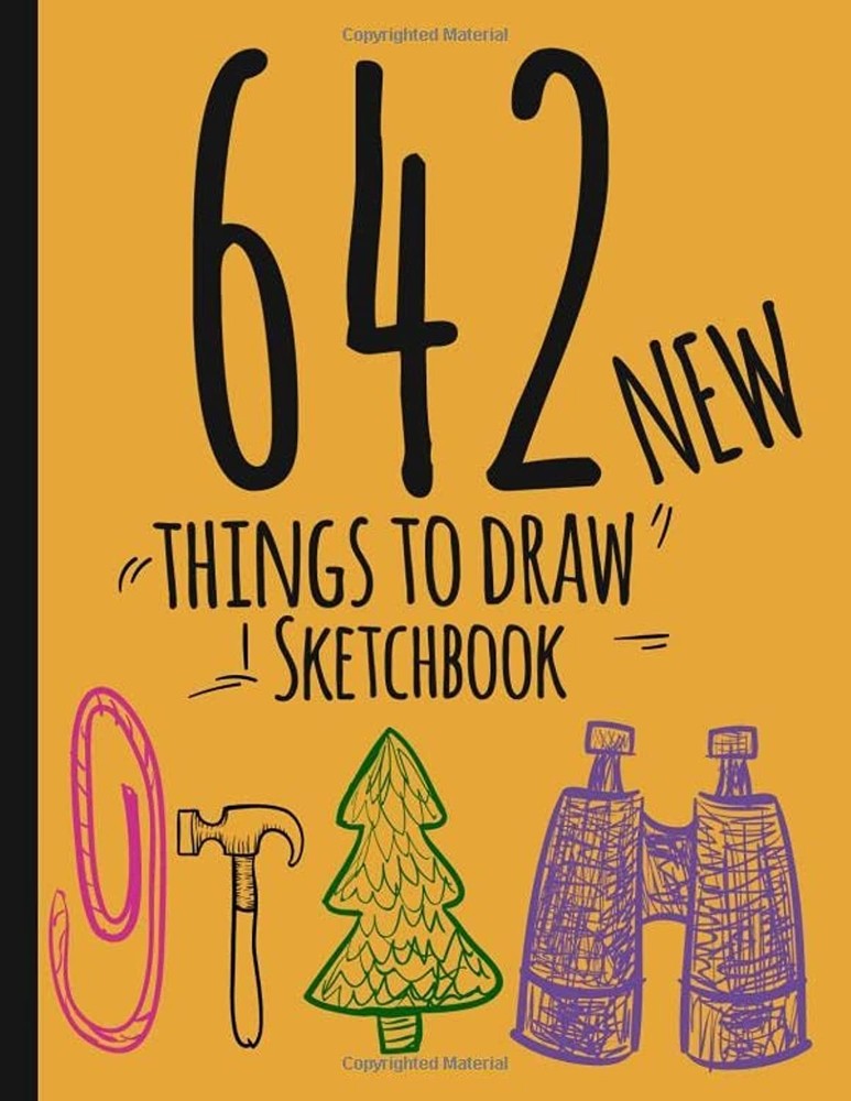 642 Things To Draw Sketchbook: New Drawing Prompts Notebook-journal-Creativi…