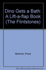 Dino Gets a Batha Lift-A-Flap Book (The Flintstones) – Hardcover – VERY GOOD