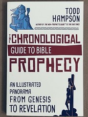 Chronological Guide to Bible Prophecy : An Illustrated Panorama from Genesis to