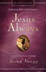 Jesus Always: Embracing Joy in His Presence – Hardcover By Young, Sarah – GOOD