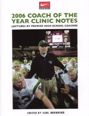 2006 Clinic Notes: Lectures by Premier High School Coaches (Coaches Choice)