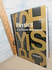 Physics/ An Incremental Development/1993/ Hardcover / by John H. Saxon, Jr.