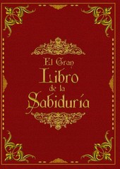El Gran Libro de la Sabiduría Spanish Edition 325 Pages Independently Published