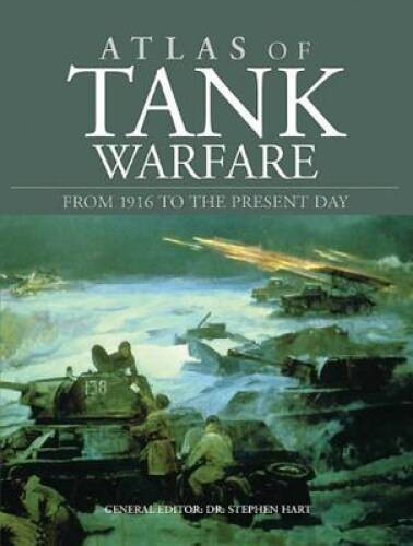 Atlas of Tank Warfare: From 1916 to the Present Day – Hardcover – GOOD