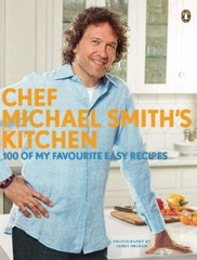 Chef Michael Smith’s Kitchen: 100 – Michael Smith, 9780143177630, paperback, new