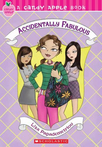 Candy Apple #12: Accidentally Fabulous (12) by Lisa Papademetriou
