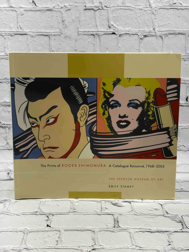 The Prints of Roger Shimomura: A Catalogue Raisonné, 1968-2005 by Emily Stamey [