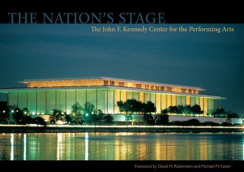 The Nation’s Stage: The John F. Kennedy Center for the Performing Arts, 1971-20
