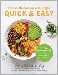Plant-Based on a Budget Quick Easy: 100 Fast, Healthy, Meal-Prep, Freez – GOOD