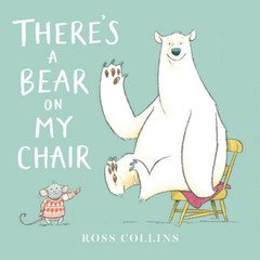 There’s a Bear on My Chair – Board book By Collins, Ross – GOOD