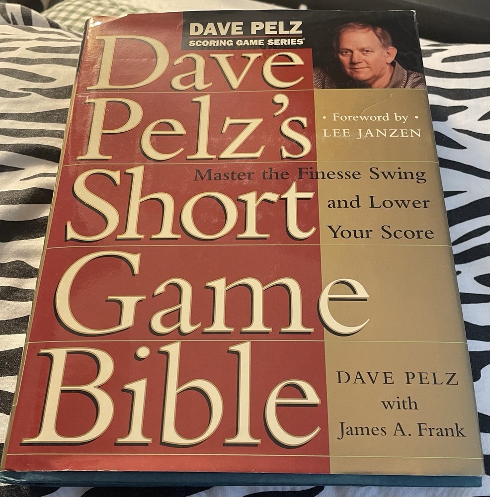 Dave Pelz’s Short Game Bible: Master the finesse Swing 1999 1st Ed VERY GOOD