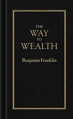 The Way to Wealth (Books of – Hardcover, by Franklin Benjamin – Very Good