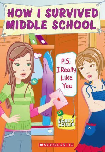 P.S. I Really Like You; How I Survived Mi- 0545019427, paperback, Nancy E Krulik