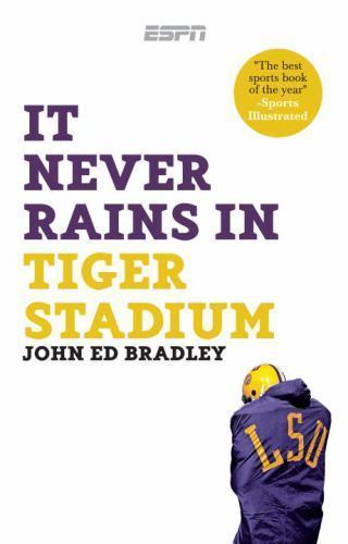 It Never Rains in Tiger Stadium – 1933060670, John Ed Bradley, paperback