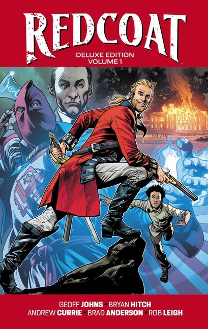 Redcoat Deluxe Edition Hardcover Book One Hardcover by Geoff Johns