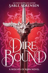 Dire Bound (Standard Edition) (The Wolves of Ruin, 1) by Sable Sorensen