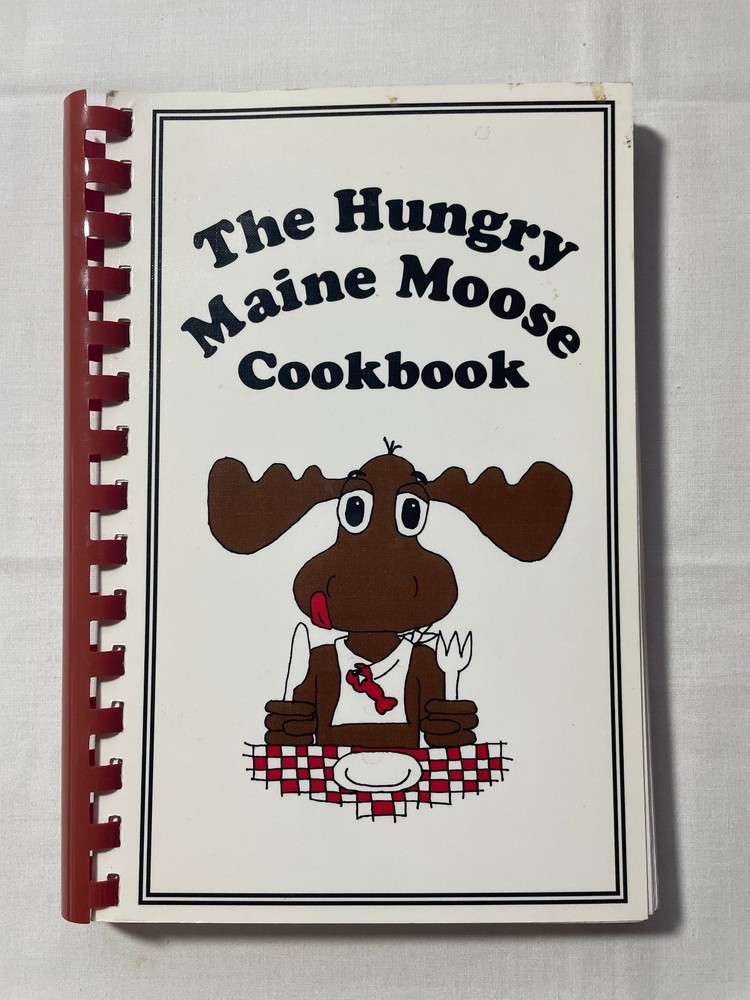 The Hungry Maine Moose Cookbook (Morris Press 2004) Plastic-comb PB