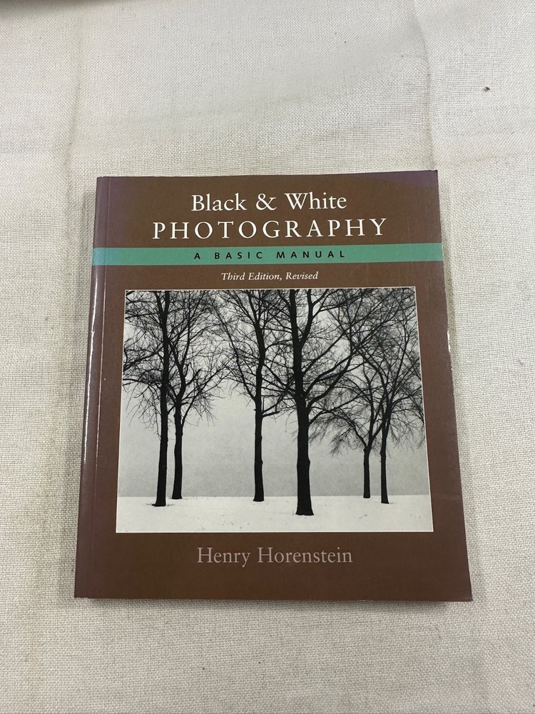 Black & White Photography Henry Horenstein 2005 Third Revised Edition Little