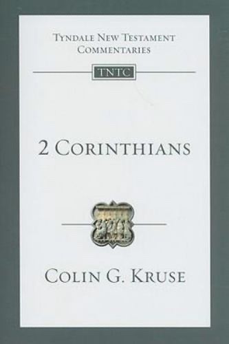 2 Corinthians (Tyndale New Testament Commentaries) by Colin G. Kruse
