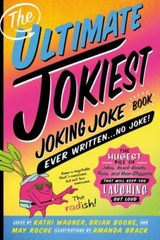 The Ultimate Jokiest Joking Joke Book Ever – 1250238706, Kathi Wagner, paperback