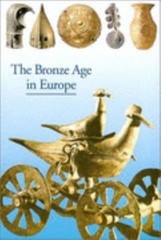 Discoveries: Bronze Age in Europe by Mohen, Jean-Pierre; Eluere, Christiane