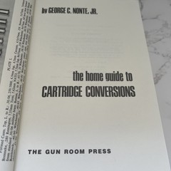 THE HOME GUIDE TO CARTRIDGE CONVERSIONS, 1967 SECOND EDITION, GEORGE C NONTE JR