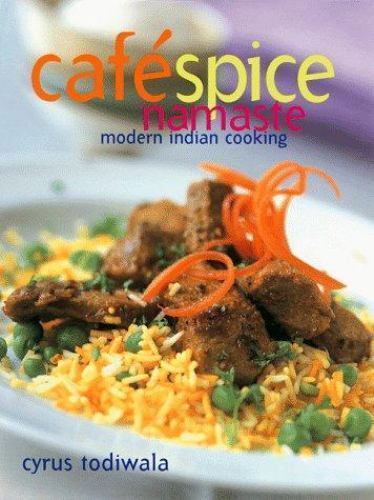 Cafe Spice Namaste: Modern Indian Cooking- 1579590284, hardcover, Cyrus Todiwala