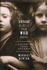 Savage Girls and Wild Boys: A History – 9780312300937, Michael Newton, hardcover