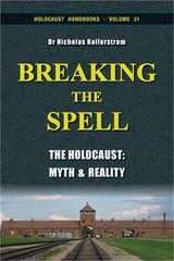 Breaking the Spell: The Holocaust, Myth & Reality (Paperback or Softback)
