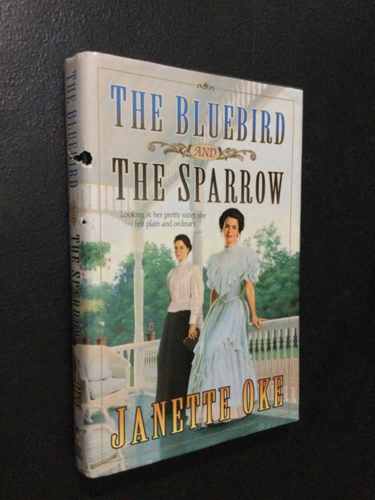 The Bluebird and the Sparrow by Janette Oke 1995 HC/DJ (Bethany House Pub.)
