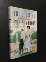 The Bluebird and the Sparrow by Janette Oke 1995 HC/DJ (Bethany House Pub.)