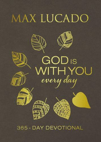 God Is With You Every Day (Large Text Leathersoft) – Max Lucado