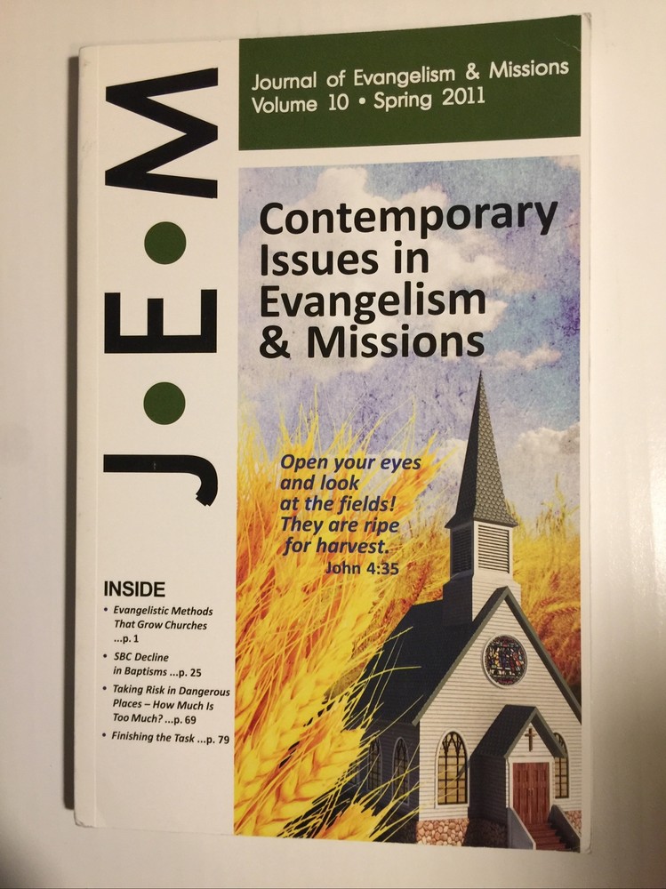 Journal of Evangelism and Missions Spring 2011 Volume 10 J E M 134 PAGES