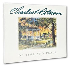 Charles L. Peterson: Of Time And Place (Gallery Edition 992/2500)