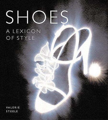Shoes: A Lexicon of Style by Valerie Steele
