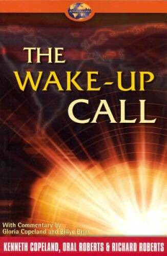 Wake-Up Call – Paperback By Kenneth Copeland – VERY GOOD