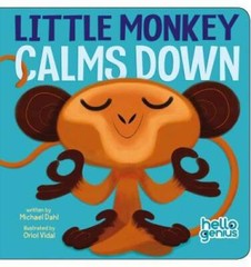 Little Monkey Calms Down (Hello Genius) – Board book By Dahl, Michael – GOOD