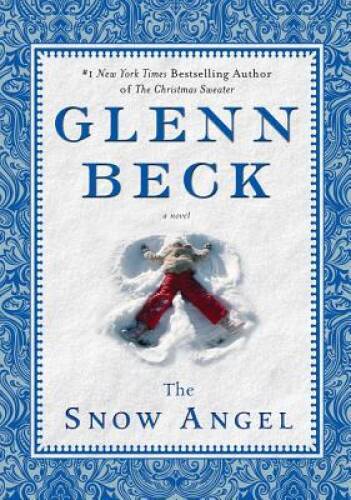 The Snow Angel (Deckle Edge) – Hardcover By Beck, Glenn – GOOD
