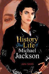 John Smith History And Life of Michael Jackson (Paperback)